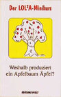Buchcover Der LOLA-Minikurs: Weshalb produziert ein Apfelbaum Äpfel?