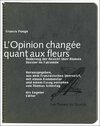Buchcover L'Opinion changée quant aux fleurs /Änderung der Ansicht über Blumen