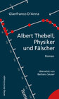 Buchcover Albert Thebell, Physiker und Fälscher