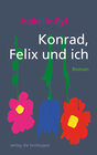 Buchcover Konrad, Felix und ich
