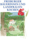 Buchcover Freiburger Bäuerinnen und Landfrauen kochen