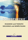Buchcover Schizophrenie - Diagnose und Therapie, Seelsorge und Bewältigung