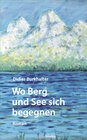 Buchcover Wo Berg und See sich begegnen