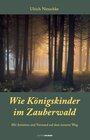 Buchcover Wie Königskinder im Zauberwald