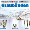 Buchcover Die schönsten Sagen und Märchen: Graubünden