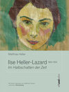 Buchcover Ilse Heller-Lazard (1884 - 1934)