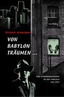 Buchcover Von Babylon träumen ...