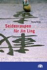 Buchcover Seidenraupen für Jin Ling
