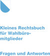 Buchcover Kleines Rechtsbuch für Wahlbüromitglieder