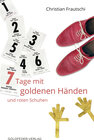 Buchcover 7 Tage mit goldenen Händen und roten Schuhen