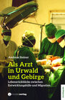 Buchcover Als Arzt in Urwald und Gebirge