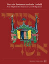 Buchcover Das Alte Testament und sein Umfeld – Vom Babylonischen Talmud zu Lassos Bußpsalmen