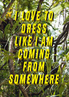 Buchcover I love to dress like I am coming from somewhere and I have a place to go