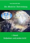 Buchcover Die Macht der Auferstehung - Band 1: Erdbeben und erstes Licht