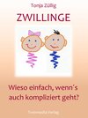 Buchcover Zwillinge. Wieso einfach, wenn's auch kompliziert geht?