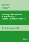 Buchcover Nutzung, Naturerleben & Naturschutz - urbane Grünräume in Basel