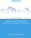 Buchcover Warum? Tagebuch eines Selbstmörders oder der lange Weg des Aufwachens