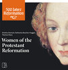 Buchcover Women of the Protestant Reformation