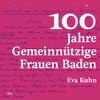 Buchcover 100 Jahre Gemeinnützige Frauen Baden