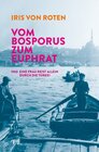 Buchcover Vom Bosporus zum Euphrat