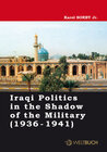 Buchcover Iraqi Politics in the Shadow of the Military (1936-1941)