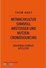 Buchcover Mitmachkultur sinnvoll anstoßen und nutzen: Crowdsourcing