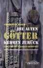 Buchcover Die alten Götter kehren zurück