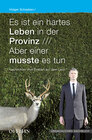 Buchcover Es ist ein hartes Leben in der Provinz /// Aber einer musste es tun