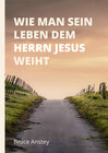 Buchcover Wie man sein Leben dem Herrn Jesus weiht