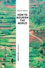 Buchcover How to Nourish the World