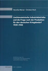 Buchcover Liechtensteinische Industriebetriebe und die Frage nach der Produktion für den deutschen Kriegsbedarf 1939-1945