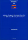 Buchcover A Spatio-Temporal Matching for 3D Particle Tracking Velocimetry