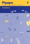 Buchcover Pipapo 1 - Deutsch für fremdsprachige Kinder und Jugendliche / Arbeitsbuch