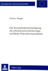 Buchcover Die Kurzarbeitsentschädigung als arbeitslosenversicherungsrechtliche Präventivmassnahme