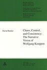 Buchcover Chaos, Control, and Consistency:- The Narrative Vision of Wolfgang Koeppen