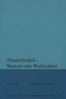 Buchcover Theaterfreiheit - Wunsch oder Wirklichkeit?