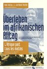 Buchcover Überleben im afrikanischen Alltag- L'Afrique part tous les matins
