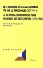 Buchcover Le problème de l'Alsace-Lorraine vu par les périodiques (1871-1914)- Die elsass-lothringische Frage im Spiegel der Zeits