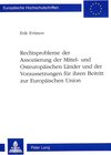 Buchcover Rechtsprobleme der Assoziierung der Mittel- und Osteuropäischen Länder und der Voraussetzungen für ihren Beitritt zur Eu