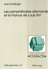 Buchcover Les pamphlétaires allemands et la France de Louis XIV