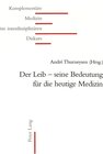 Buchcover Der Leib – seine Bedeutung für die heutige Medizin