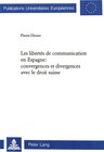 Buchcover Les libertés de communication en Espagne: convergences et divergences avec le droit suisse