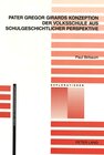 Buchcover Pater Gregor Girards Konzeption der Volksschule aus schulgeschichtlicher Perspektive