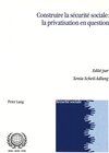 Buchcover Construire la sécurité sociale: la privatisation en question