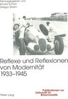 Buchcover Reflexe und Reflexionen von Modernität 1933-1945