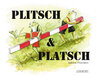 Buchcover Plitsch & Platsch