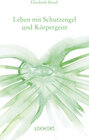 Buchcover Leben mit Schutzengel und Körpergeist