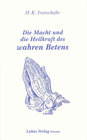 Buchcover Die Macht und die Heilkraft des wahren Betens