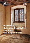 Buchcover Menschen, Orte und Geschichten aus Stadt und Region Basel