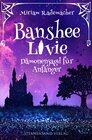 Buchcover Banshee Livie (Band 1): Dämonenjagd für Anfänger